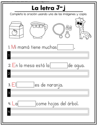 Completa la oración usando una de las imágenes y copia.
La letra
1
1.
2
2.
3
3.
4
4.
© 2023 Material didáctico MaCa. MACA-3694 Licensed to cesdrasasaf@gmail.com
 