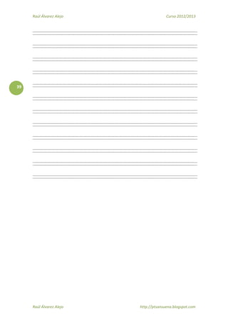 Raúl Álvarez Alejo Curso 2012/2013
Raúl Álvarez Alejo http://ptsansuena.blogspot.com
39
 