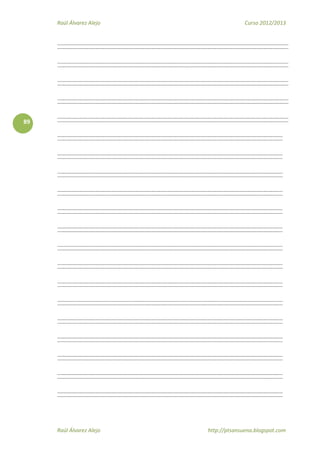 Raúl Álvarez Alejo Curso 2012/2013
Raúl Álvarez Alejo http://ptsansuena.blogspot.com
89
 