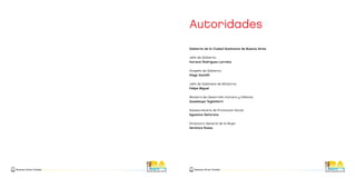 Gobierno de la Ciudad Autónoma de Buenos Aires
Jefe de Gobierno
Horacio Rodriguez Larreta
Vicejefe de Gobierno
Diego Santi...