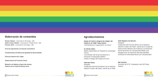 Elaboración de contenidos
Raviolo, Fabiana - Licenciada en Psicología - UBA
Aulita Francia, Natalia - Licenciada en Trabaj...