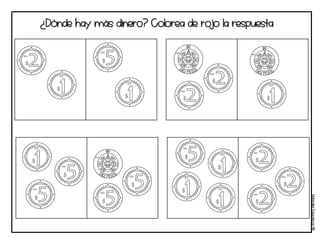 ¿Dónde hay más dinero? Colorea de rojo la respuesta
Materi
a
l
e
s
Educati
v
os
NB
 