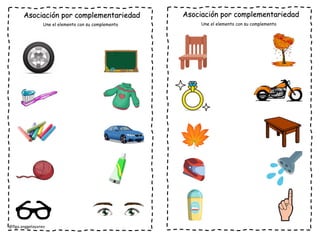 @flga.anggelayanez
Asociación por complementariedad Asociación por complementariedad
Une el elemento con su complemento Une el elemento con su complemento
 