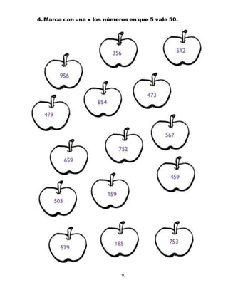 10
4. Marca con una x los números en que 5 vale 50.
 