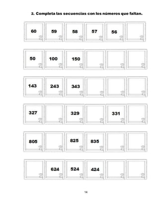 14
2. Completa las secuencias con los números que faltan.
 