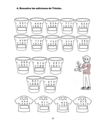 20
4. Resuelve las adiciones de Tristán.
 