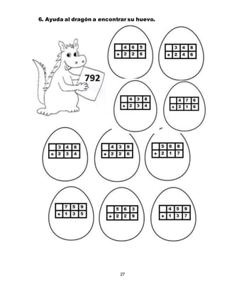 27
6. Ayuda al dragón a encontrar su huevo.
 