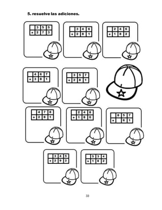 33
5. resuelve las adiciones.
 