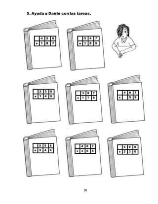 38
5. Ayuda a Dante con las tareas.
 