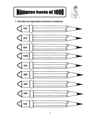 3
1. Escribe los siguientesnúmerosen palabras.
 