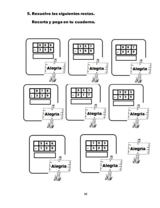 48
5. Resuelve las siguientes restas.
Recorta y pega en tu cuaderno.
 