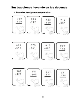 49
Sustracciones llevando en las decenas
1. Resuelve los siguientes ejercicios.
 