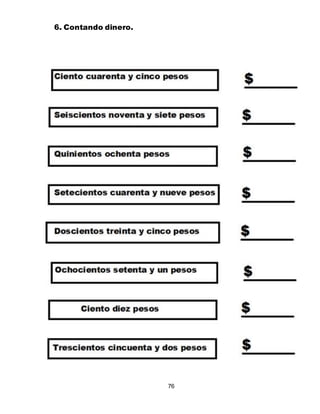 76
6. Contando dinero.
 