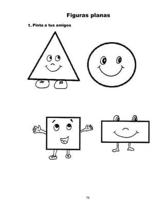 79
Figuras planas
1. Pinta a tus amigos
 