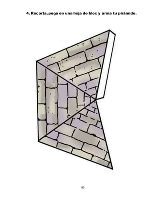 85
4. Recorta, pega en una hoja de bloc y arma tu pirámide.
 