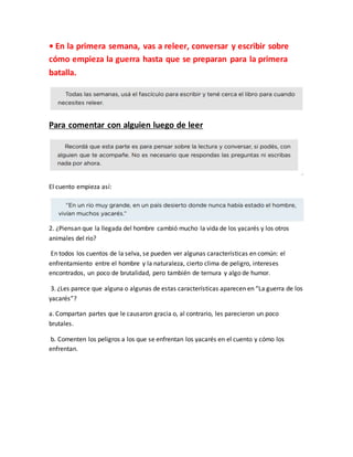 • En la primera semana, vas a releer, conversar y escribir sobre
cómo empieza la guerra hasta que se preparan para la prim...