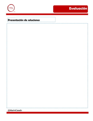 @MariviCasado
Evaluación
Presentación de soluciones
 
