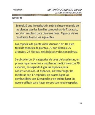 PRIMARIA MATEMÁTICAS QUINTO GRADO
CUADERNILLO DE EJERCICIOS
39
Ejercicio 12
 