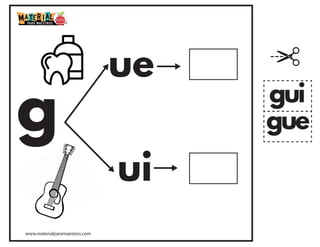 g gue
gui
ue
ui
www.materialparamaestros.com
 