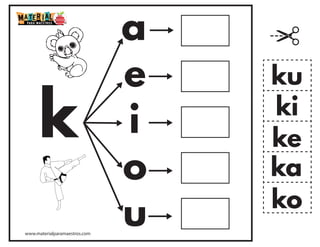 k
a
e
i
o
u
ka
ke
ki
ko
ku
www.materialparamaestros.com
 