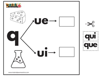 q que
qui
ue
ui
www.materialparamaestros.com
 