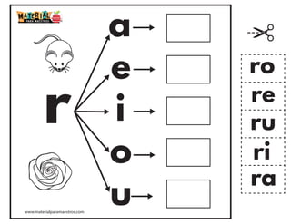 r
a
e
i
o
u
ra
re
ri
ro
ru
www.materialparamaestros.com
 