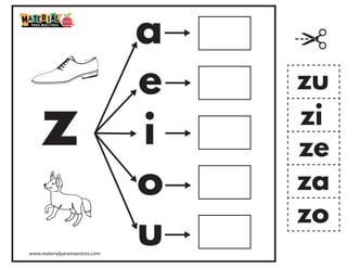z
a
e
i
o
u
za
ze
zi
zo
zu
www.materialparamaestros.com
 
