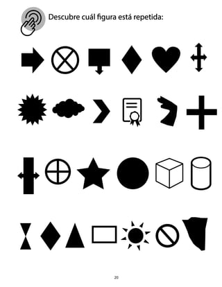 20
Descubre cuál figura está repetida:
 
