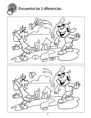 Encuentra las 5 diferencias.
44
 
