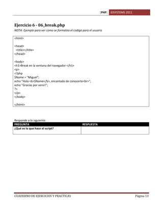 [PHP] IDSYSTEMS 2011



Ejercicio 6 - 06_break.php
NOTA: Ejemplo para ver como se formatea el codigo para el usuario

<htm...