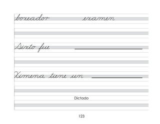 123
b o xe*a*d/o r e/x*a/me/n
Si/xt/o fue
Xi/me/n*a tie/ne u/n
Dictado
 