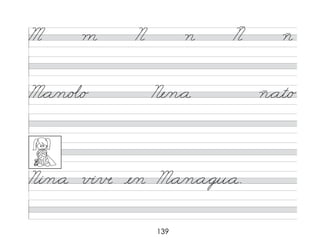 139
M m N n Ñ ñ
M*a/n/o�/o Ne/n*a ñ*at/o
Ni/n*a v�/в e/n M*a/n*a*gu*a.
 