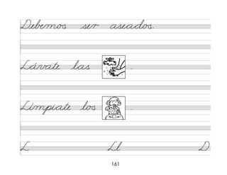 161
De�/m/�
� se/r ase*a*d/�
�.
L*á/v ate l*as .
Lí/mpi*ate l/�
� .
L Ll D
 