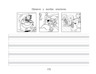 175
Observa y escribe oraciones
 