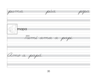 20
pu/m*a pú*a p/o�*a
Mi/mí a/m*a a p*api.
A/m/o a p*ap*á.
mapa
 