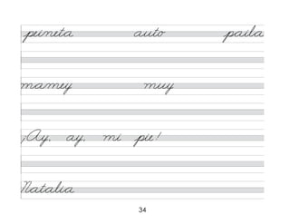 34
pei/net*a aut/o p*ail*a
m*a/mey muy
¡Ay, ay, mi pie!
N*at*ali*a
 