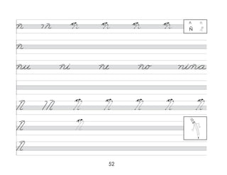 52
ñ
ñu ñi ñe ñ/o ni/ñ*a
Ñ
Ñ
ñ
Ñ
ñ ñ
Ñ Ñ
 