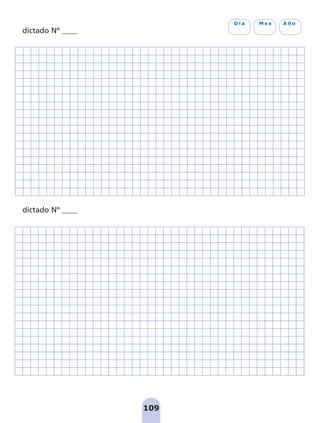 109
D í a M e s A ñ o
dictado Nº ____
dictado Nº ____
pag 100-109:Maquetación 1 5/10/07 17:17 Página 109
 