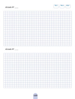 123
D í a M e s A ñ o
dictado Nº ____
dictado Nº ____
pag 110-125:Maquetación 1 5/10/07 17:33 Página 123
 