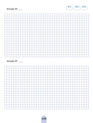125
D í a M e s A ñ o
dictado Nº ____
dictado Nº ____
pag 110-125:Maquetación 1 5/10/07 17:33 Página 125
 