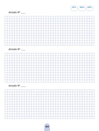 54
D í a M e s A ñ o
dictado Nº ____
dictado Nº ____
dictado Nº ____
pag 41-54:Maquetación 1 5/10/07 16:44 Página 54
 