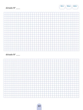77
D í a M e s A ñ o
dictado Nº ____
dictado Nº ____
pag 55-77:Maquetación 1 5/10/07 16:55 Página 77
 