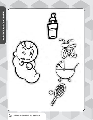 CUADERNO DE EXPERIMENTOS 2003 / PREESCOLAR
Nuestrocuerpocambia
3a
 