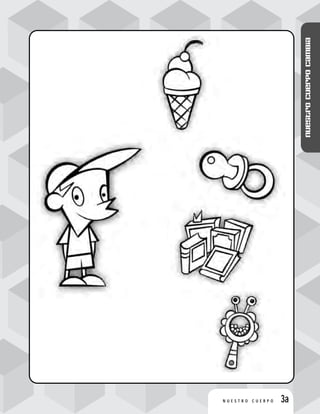 3aN U E S T R O C U E R P O
Nuestrocuerpocambia
 