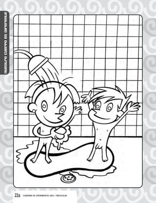 Nuestrocuerpoesdiferente
22a CUADERNO DE EXPERIMENTOS 2003 / PREESCOLAR
 