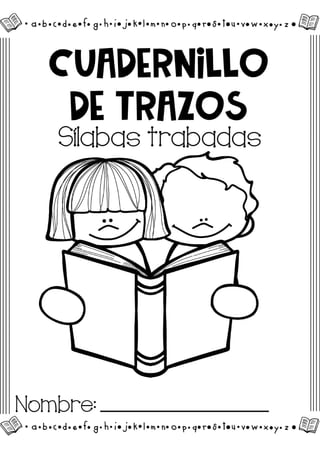 CUADERNO-DE-SILABAS-TRABADAS-PARA-LECTOESCRITURA.pdf
