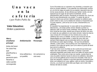 Valor Educativo: Orden y paciencia Una vaca en la cafetería ( por Pedro Pablo Sacristán )  Curro Churretes era un camarero...