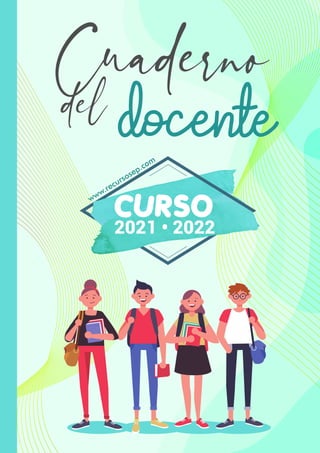 Cuaderno
docente
del
CURSO
2021 • 2022
www.recursosep.com
 