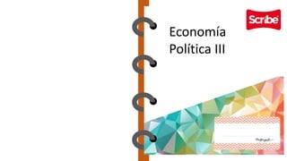 Economía
Política III
 