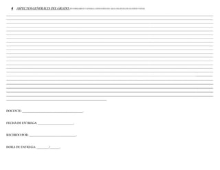 4 ASPECTOS GENERALES DEL GRADO: (EN FORMABREVE Y GENERAL CONDICIONES DEL AULA, DISCIPLINADE LOS NIÑOS Y NIÑAS)
____________________________________________________________________________________________________________________________________________________________________________________
____________________________________________________________________________________________________________________________________________________________________________________
____________________________________________________________________________________________________________________________________________________________________________________
____________________________________________________________________________________________________________________________________________________________________________________
____________________________________________________________________________________________________________________________________________________________________________________
____________________________________________________________________________________________________________________________________________________________________________________
____________________________________________________________________________________________________________________________________________________________________________________
____________________________________________________________________________________________________________________________________________________________________________________
____________________________________________________________________________________________________________________________________________________________________________________
____________________________________________________________________________________________________________________________________________________________________________________
____________________________________________________________________________________________________________________________________________________________________________________
____________________________________________________________________________________________________________________________________________________________________________________
____________________________________________________________________________________________________________________________________________________________________________________
____________________________________________________________________________________________________________________________________________________________________________________
____________________________________________________________________________________________________________________________________________________________________________________
____________________________________________________________________________________________________________________________________________________________________________________
________________________________________________________________________________________________________________________________________________________________________________
________________________________________________________________________________________________________________________________________
________________________________________________________________________________________________________________________________________
________________________________________________________________________________________________________________________________________
________________________________________________________________________________________________________________________________________
________________________________________________________________________________________________________________________________________
__________________________________________________________________
DOCENTE: _________________________________________________.
FECHA DE ENTREGA: _____________________________.
RECIBIDO POR: ______________________________________.
HORA DE ENTREGA: __________/________.
 